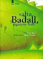 Salta, Badall, i girem full! | 9788424634056 | Bayé, Enric ; Climent, Òscar | Llibres.cat | Llibreria online en català | La Impossible Llibreters Barcelona