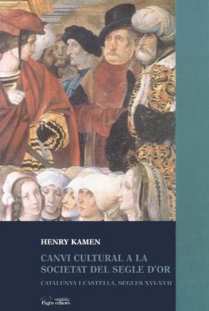 Canvi cultural a la societat del Segle d'Or. Catalunya i Castella, segles XVI i XVII | 9788479355159 | Kamen, Henry | Llibres.cat | Llibreria online en català | La Impossible Llibreters Barcelona