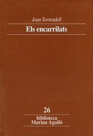 Els encarrilats | 9788484150077 | Torrendell, Joan | Llibres.cat | Llibreria online en català | La Impossible Llibreters Barcelona