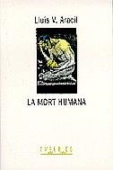 La mort humana | 9788475966014 | Aracil, Lluís V. | Llibres.cat | Llibreria online en català | La Impossible Llibreters Barcelona