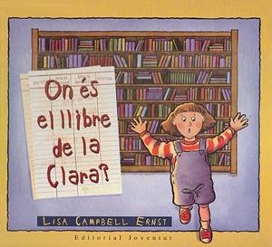 On és el llibre de la Clara? | 9788426131195 | Campbell Ernst, Lisa | Llibres.cat | Llibreria online en català | La Impossible Llibreters Barcelona