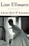 Abans que t'adormis | 9788483008287 | Ullmann, Linn | Llibres.cat | Llibreria online en català | La Impossible Llibreters Barcelona