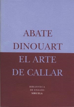 ARTE DE CALLAR, EL | 9788478444496 | DINOUART, ABATE | Llibres.cat | Llibreria online en català | La Impossible Llibreters Barcelona