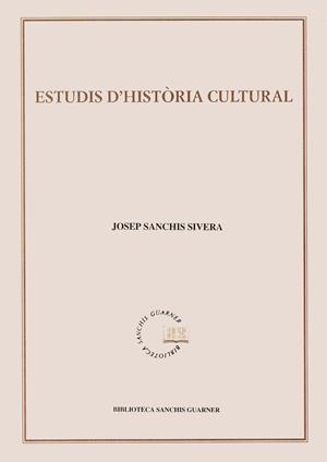Estudis d'història cultural | 9788484150411 | Sanchis Silvera, Guarner | Llibres.cat | Llibreria online en català | La Impossible Llibreters Barcelona