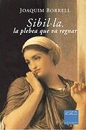 SIBIL.LA LA PLEBEA QUE VA REGNAR | 9788466401708 | Borrell Garcia, Joaquim | Llibres.cat | Llibreria online en català | La Impossible Llibreters Barcelona