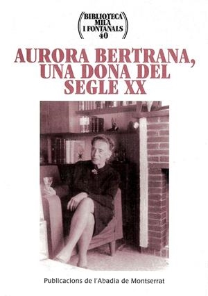 Aurora Bertrana, una dona del segle XX | 9788484153344 | Autors diversos | Llibres.cat | Llibreria online en català | La Impossible Llibreters Barcelona