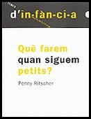 Què farem quan siguem petits | 9788489149908 | Ritscher, Penny | Llibres.cat | Llibreria online en català | La Impossible Llibreters Barcelona