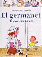 El germanet i la doctora Gisela | 9788424626549 | Joly, Fanny ; Capdevila, Roser | Llibres.cat | Llibreria online en català | La Impossible Llibreters Barcelona