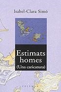 Estimats homes (Una caricatura) | 9788466400589 | Simó, Isabel-Clara | Llibres.cat | Llibreria online en català | La Impossible Llibreters Barcelona