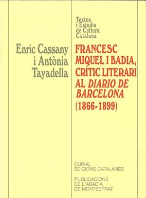 Francesc Miquel i Badia, crític literari al Diario de Barcelona (1866-1899) | 9788484153108 | Cassany, Enric ; Tayadella, Antònia | Llibres.cat | Llibreria online en català | La Impossible Llibreters Barcelona