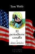 EL PERIODISME CANALLA I ALTRES ARTICLES | 9788466400947 | Solé, Joan/Wolfe, Tom | Llibres.cat | Llibreria online en català | La Impossible Llibreters Barcelona