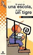 Si això és una escola, jo sóc un tigre | 9788424695286 | Viza, Montserrat | Llibres.cat | Llibreria online en català | La Impossible Llibreters Barcelona