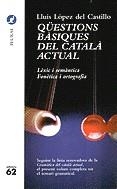 Qüestions bàsiques del català actual. | 9788429748512 | López del Castillo Rosique, Lluís | Llibres.cat | Llibreria online en català | La Impossible Llibreters Barcelona