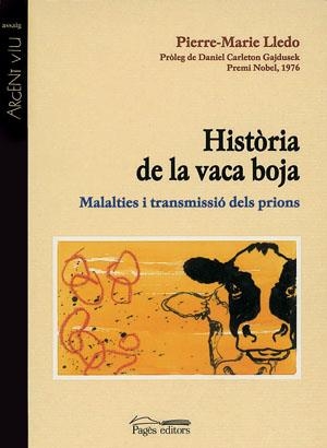 Història de la vaca boja. Malalties i transmissió dels prions | 9788479358150 | Lledo, Pierre-Marie | Llibres.cat | Llibreria online en català | La Impossible Llibreters Barcelona