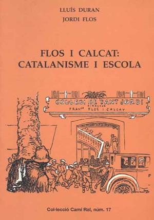 Flos i calcat: catalanisme i escola | 9788423206292 | Duran i Ventosa, Lluís ; Flos, Jordi | Llibres.cat | Llibreria online en català | La Impossible Llibreters Barcelona