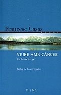 Viure amb càncer | 9788483300923 | Casas, Francesc | Llibres.cat | Llibreria online en català | La Impossible Llibreters Barcelona