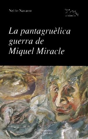 La pantagruèlica guerra de Miquel Miracle | 9788479357894 | Navarro, Nel·lo | Llibres.cat | Llibreria online en català | La Impossible Llibreters Barcelona