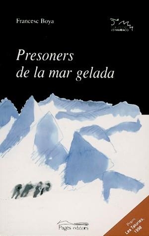 Presoners de la mar gelada | 9788479357306 | Boya, Franncesc | Llibres.cat | Llibreria online en català | La Impossible Llibreters Barcelona