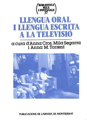 Llengua oral i llengua escrita a la televisió | 9788484152309 | Cros, A. ; Segarra, Mila ; Torrent, A. M. | Llibres.cat | Llibreria online en català | La Impossible Llibreters Barcelona