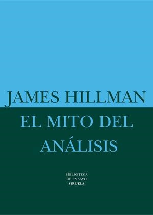 MITO DEL ANALISIS, EL | 9788478445349 | HILLMAN, JAMES | Llibres.cat | Llibreria online en català | La Impossible Llibreters Barcelona