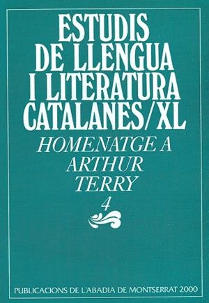 Estudis de llengua i literatura catalanes/XL. Homenatge a Arthur Terry. 4 | 9788484152095 | Autors diversos | Llibres.cat | Llibreria online en català | La Impossible Llibreters Barcelona