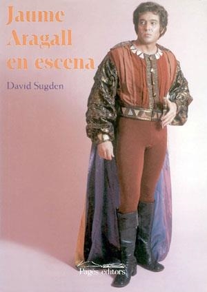 Jaume Aragall en escena | 9788479356835 | Sugden, David | Llibres.cat | Llibreria online en català | La Impossible Llibreters Barcelona