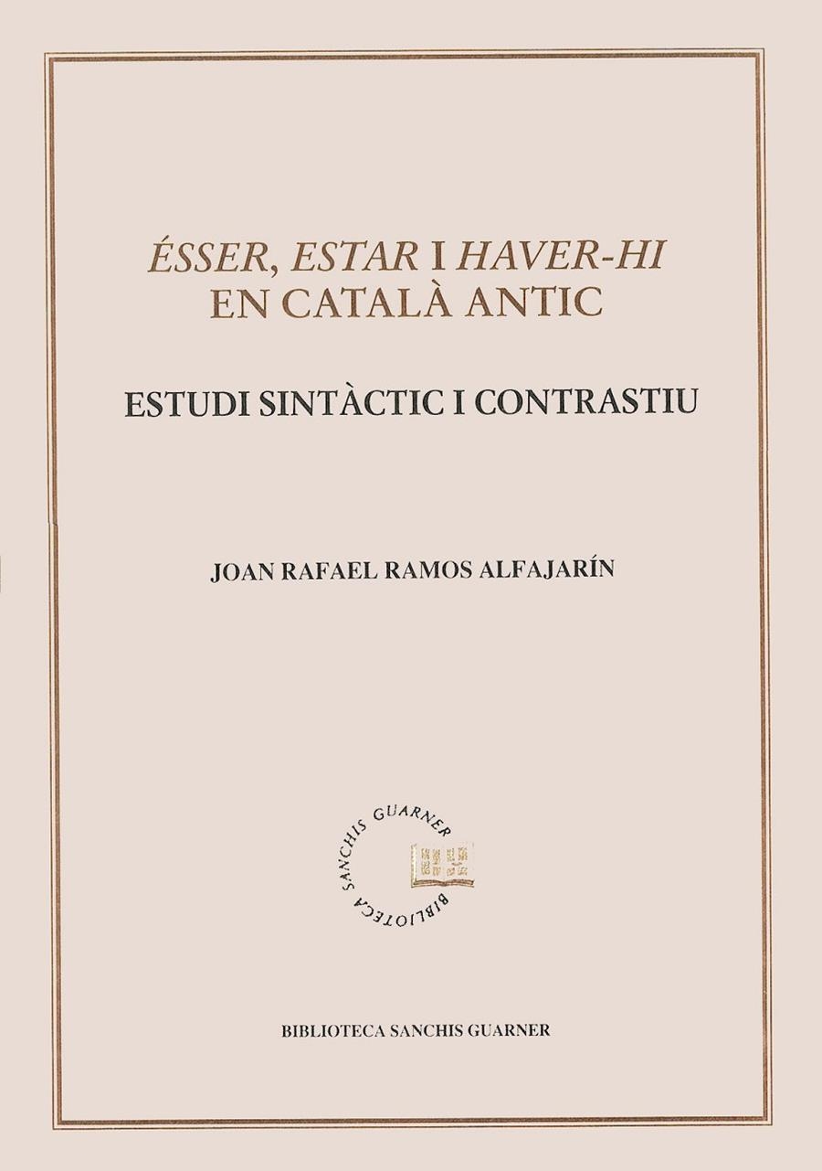 Ésser, estar i haver-hi en català antic. Estudi sintàctic i contrastiu | 9788484151883 | Ramos, Joan Rafael | Llibres.cat | Llibreria online en català | La Impossible Llibreters Barcelona
