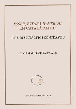 Ésser, estar i haver-hi en català antic. Estudi sintàctic i contrastiu | 9788484151883 | Ramos, Joan Rafael | Llibres.cat | Llibreria online en català | La Impossible Llibreters Barcelona