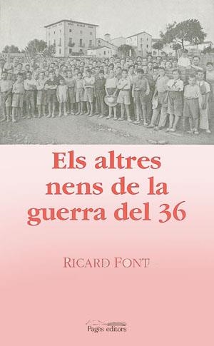 Els altres nens de la guerra del 36 | 9788479356903 | Font i Sugranyes, Ricard | Llibres.cat | Llibreria online en català | La Impossible Llibreters Barcelona