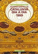 Història gràfica de Catalunya dia a dia 1999 | 9788429746907 | Autors diversos | Llibres.cat | Llibreria online en català | La Impossible Llibreters Barcelona