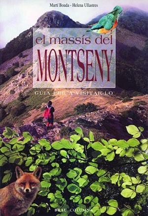 El massís del Montseny | 9788488589460 | Boada Juncà, Martí/Ullastres, Helena | Llibres.cat | Llibreria online en català | La Impossible Llibreters Barcelona