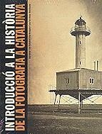 Introducció a la història de la fotografia a Catalunya (ed. cartoné) | 9788477826835 | Balsells, David/Fontcuberta, Joan/Formiguera, Pere/Naranjo, Juan/Terré, Laura | Llibres.cat | Llibreria online en català | La Impossible Llibreters Barcelona