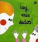 ¡Ay, mis dedos! | 9788424606565 | Asunción Lissón\Pere Prats Sobrepere (ilustr.) | Llibres.cat | Llibreria online en català | La Impossible Llibreters Barcelona