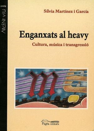 Enganxats al heavy. Cultura, música i transgressió | 9788479356309 | Martínez i García, Sílvia | Llibres.cat | Llibreria online en català | La Impossible Llibreters Barcelona