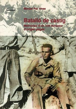 Batalló de càstig. Memòries d'un vell lluitador d'origen pagès | 9788479356460 | Pac Vives, Manuel | Llibres.cat | Llibreria online en català | La Impossible Llibreters Barcelona