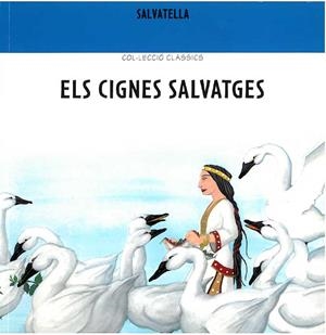 CIGNES SALVATGES, ELS | 9788484120612 | GRIMM, GERMANS | Llibres.cat | Llibreria online en català | La Impossible Llibreters Barcelona