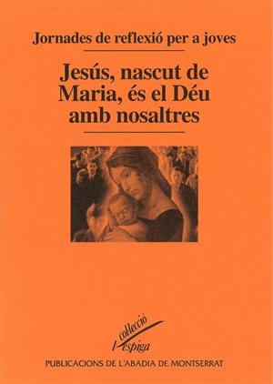 Jesús, nascut de Maria, és el Déu amb nosaltres | 9788484151326 | Diversos autors | Llibres.cat | Llibreria online en català | La Impossible Llibreters Barcelona