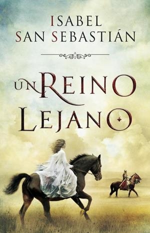 Un reino lejano | 9788401353277 | SAN SEBASTIAN,ISABEL | Llibres.cat | Llibreria online en català | La Impossible Llibreters Barcelona