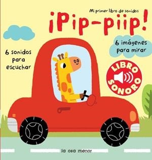 ¡PIP- PIIP! MI PRIMER LIBRO DE SONIDOS | 9788492766673 | BILLET, MARION | Llibres.cat | Llibreria online en català | La Impossible Llibreters Barcelona