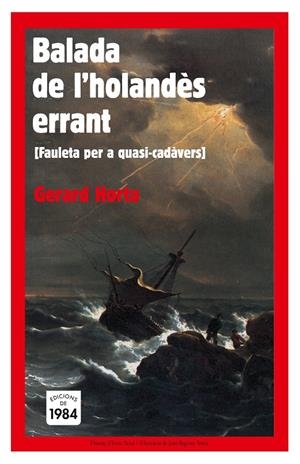 Balada de l'holandès errant [fauleta per a quasi-cadàvers] | 9788496061545 | Horta, Gerard | Llibres.cat | Llibreria online en català | La Impossible Llibreters Barcelona