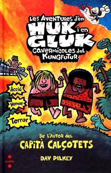 Les aventures d'en Huk i d'en Gluk, cavernícoles del kungfutur | 9788466130394 | Pilkey, Dav | Llibres.cat | Llibreria online en català | La Impossible Llibreters Barcelona