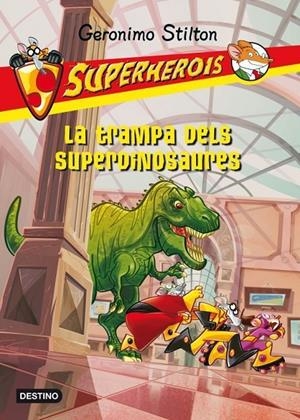 La trampa dels Superdinosaures | 9788499326535 | Stilton, Geronimo | Llibres.cat | Llibreria online en català | La Impossible Llibreters Barcelona