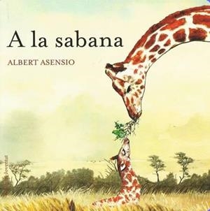A la sabana | 9788426138675 | Asensio, Albert | Llibres.cat | Llibreria online en català | La Impossible Llibreters Barcelona