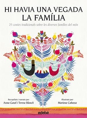 Hi havia una vegada la família | 9788468307220 | Gasol, Anna ; Blanch, Teresa | Llibres.cat | Llibreria online en català | La Impossible Llibreters Barcelona