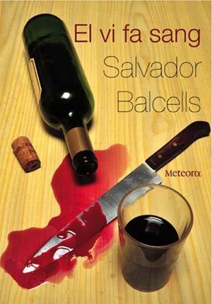 El vi fa sang | 9788492874026 | Balcells , Salvador | Llibres.cat | Llibreria online en català | La Impossible Llibreters Barcelona