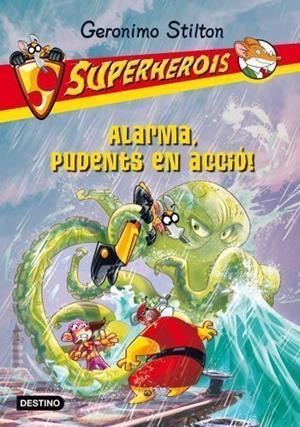 Alarma, Pudents en acció! Superherois | 9788499329130 | Stilton, Geronimo | Llibres.cat | Llibreria online en català | La Impossible Llibreters Barcelona