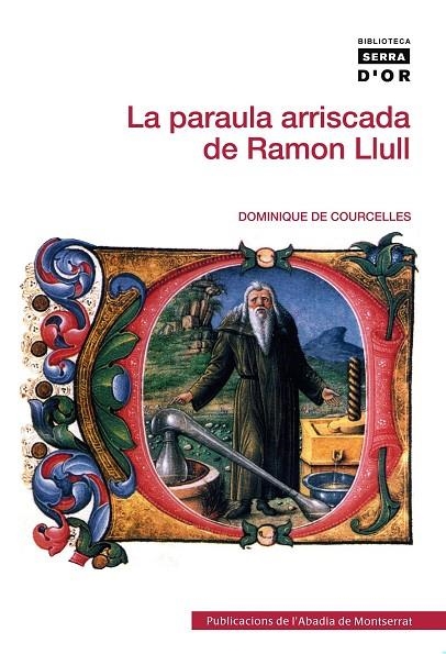 La paraula arriscada de Ramon Llull | 9788498835441 | Courcelles, Dominique de | Llibres.cat | Llibreria online en català | La Impossible Llibreters Barcelona