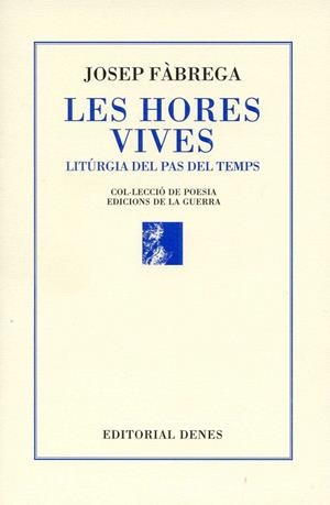Les hores vives | 9788492768929 | Fàbrega i Selva, Josep | Llibres.cat | Llibreria online en català | La Impossible Llibreters Barcelona