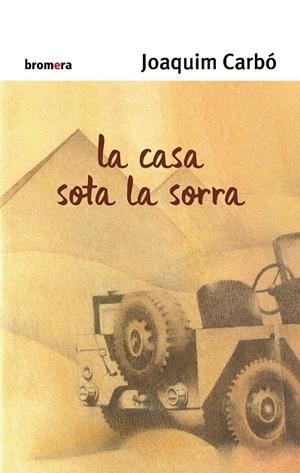 La casa sota la sorra | 9788476601884 | Joaquim Carbó i Masllorens | Llibres.cat | Llibreria online en català | La Impossible Llibreters Barcelona