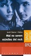 Mai no serem estrelles del rock | 9788478098019 | Sierra i Fabra, Jordi | Llibres.cat | Llibreria online en català | La Impossible Llibreters Barcelona